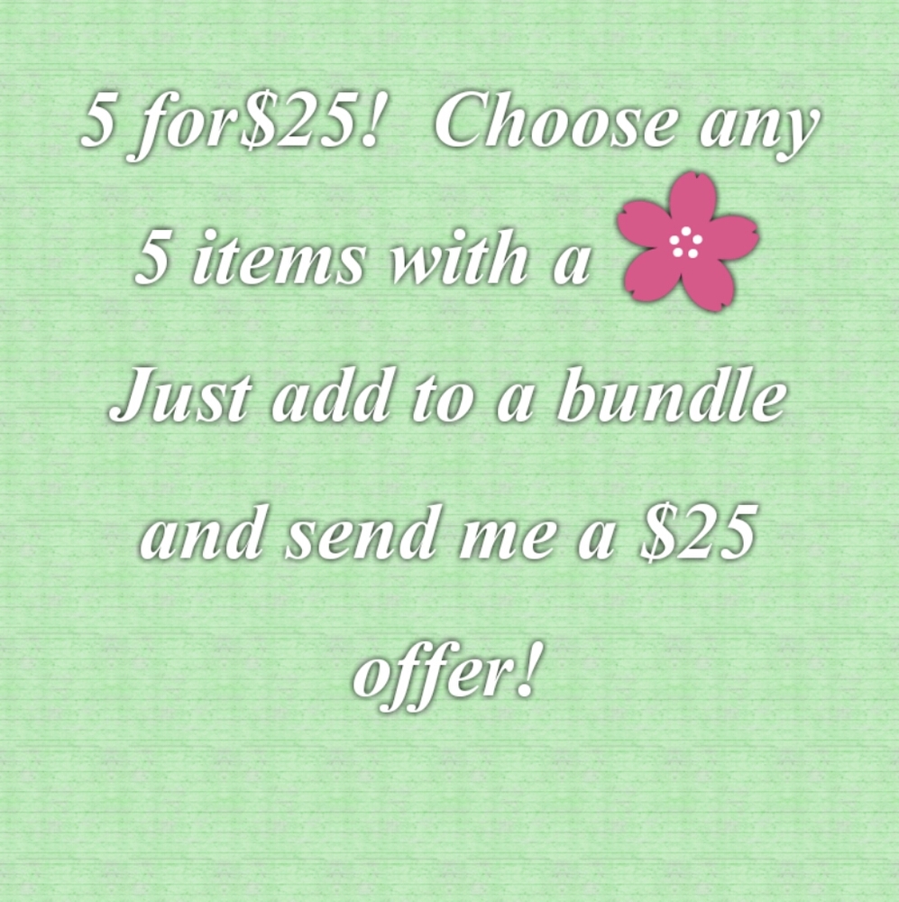🌸 5 for $25 Sale 🌸